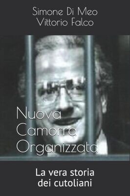 Nco - La Vera Storia Dei Cutoliani