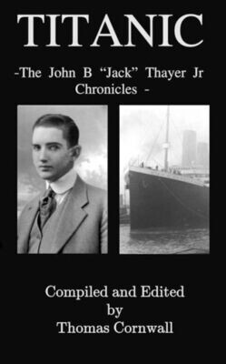 Titanic: The John B. &quot;Jack&quot; Thayer Chronicles