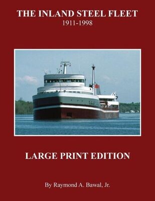 The Inland Steel Fleet 1911-1998 : Large Print Edition