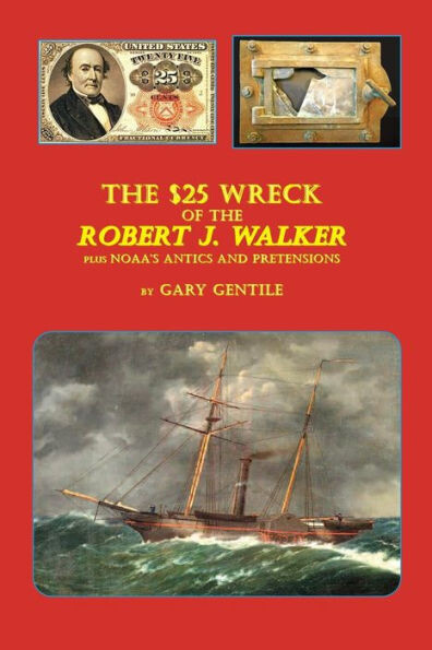 The $25 Wreck Of The Robert J. Walker