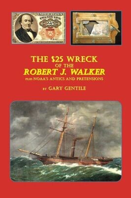 The $25 Wreck Of The Robert J. Walker