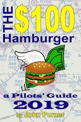 The $100 Hamburger - A Pilots&#39; Guide 2019