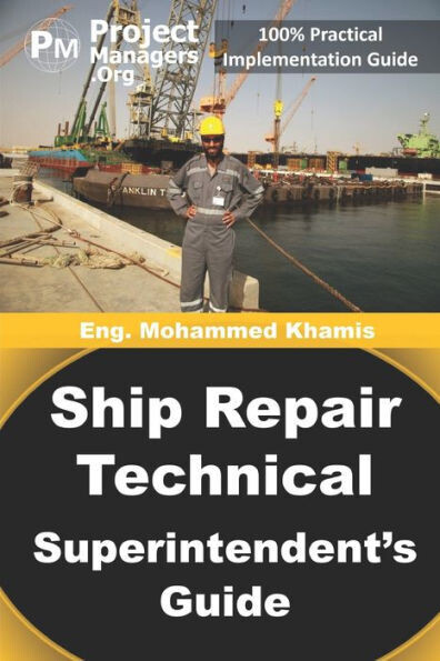 Ship Repair Technical Superintendent&#39;S Guide