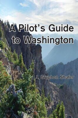 A Pilot&#39;s Guide to Washington (The Pilot&#39;s Guides)