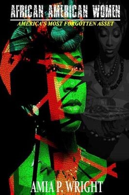 African American Women: America&#39;s Most Forgotten Asset
