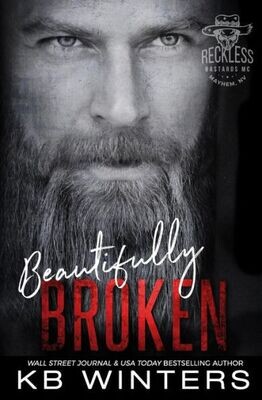 Beautifully Broken: Reckless Bastards MC (Reckless MC Mayhem Chapter)