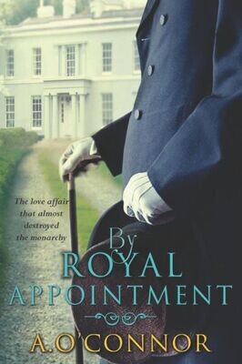 By Royal Appointment: The Love Affair That Almost Destroyed The Monarchy