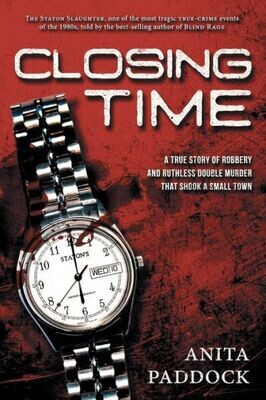 Closing Time: A True Story of Robbery and Double Murder