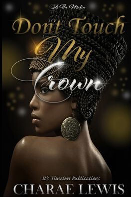 Don&#39;t Touch My Crown: It&#39;s The Mafia (Don�t Touch My Crown series)