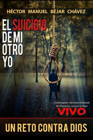 El Suicidio de mi otro yo: Un reto contra Dios (Spanish Edition)