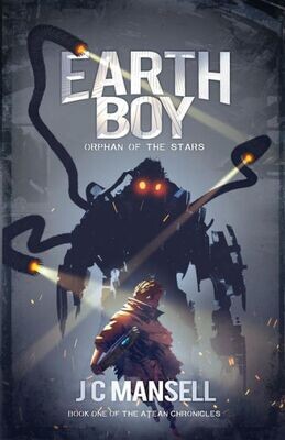 Earth Boy: Orphan of the Stars (The Atean Chronicles)