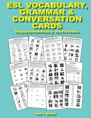 ESL Vocabulary, Grammar &amp; Conversation Cards: Supplementary Activities