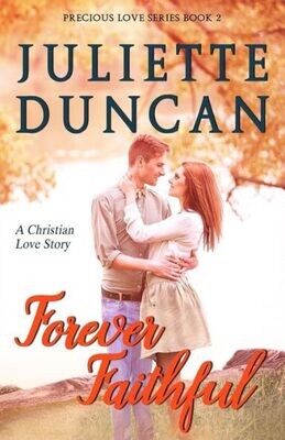 Forever Faithful: A Christian Love Story (Precious Love Series)