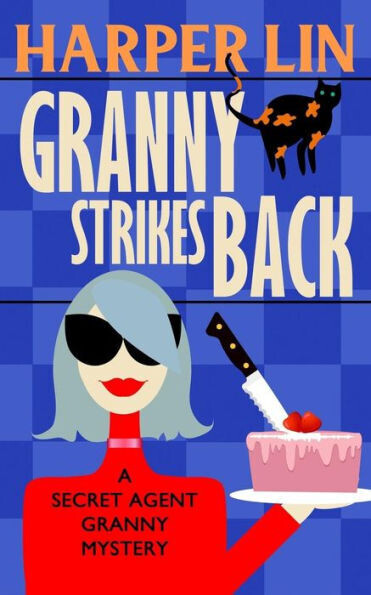 Granny Strikes Back (Secret Agent Granny)