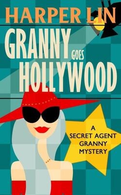 Granny Goes Hollywood (Secret Agent Granny)