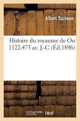Histoire du royaume de Ou 1122-473 av. J.-C (French Edition)