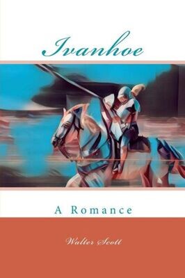 Ivanhoe: A Romance