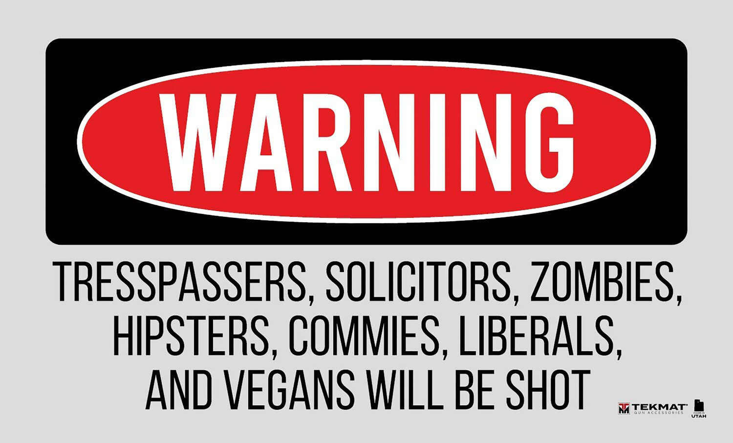 Beck Tek, Llc (tekmat) Trespassers Will Be Shot, Tekmat Tek42trespassers    Trespssrs Will Be Shot