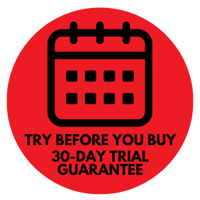 Try Before You Buy 30- Day Guarantee - Trial