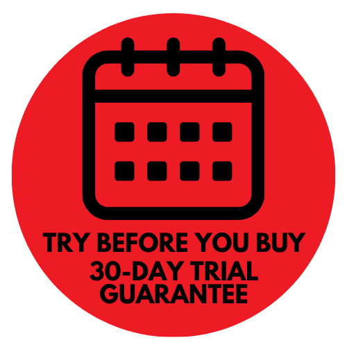 Try Before You Buy 30-Day Guarantee - Trial Try Before You Buy 30-Day Guarantee - Trial