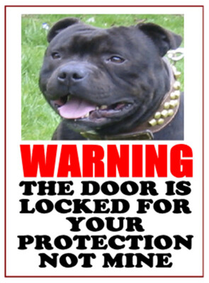 Staffordshire Bull Terrier - The Door is locked  Aluminium Warning Sign