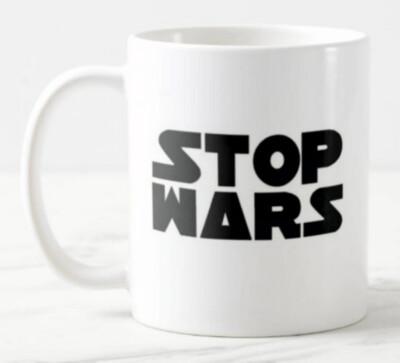 Stop Wars - Ceramic Mug