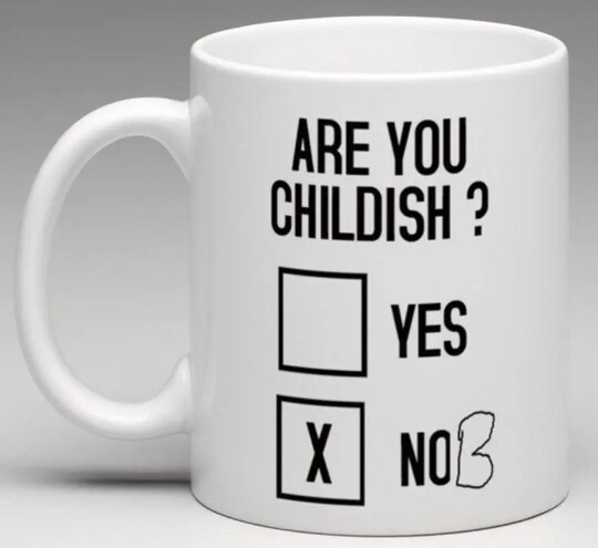 Are you Childish Yes Nob - Ceramic Mug