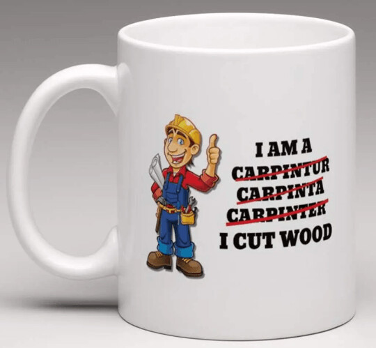 I am a Carpenter I cut Wood - Ceramic Mug