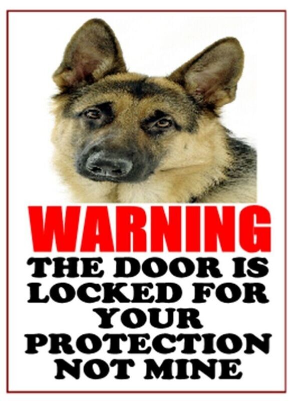 Alsation / German Shepherd  - The door is locked for your protection not mine - Aluminium Warning Sign