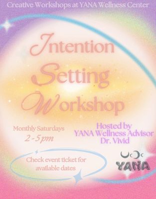 EVENT: Intention Workshop w/ Dr. Vivid