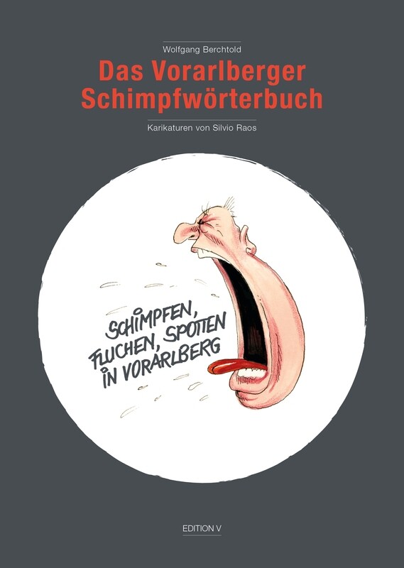 Wolfgang Berchtold: Vorarlberger Schimpfwörterbuch