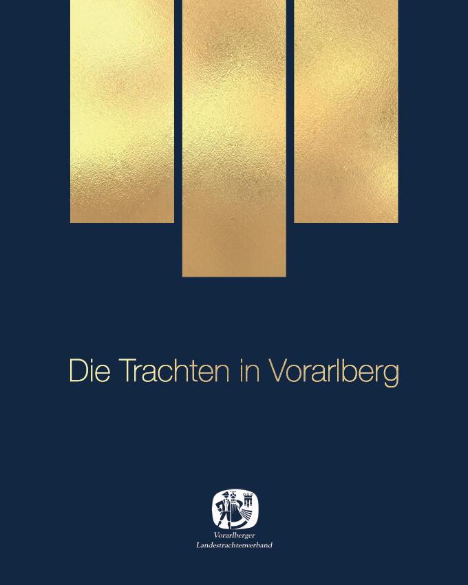 Ulrike Bitschnau: Die Trachten in Vorarlberg