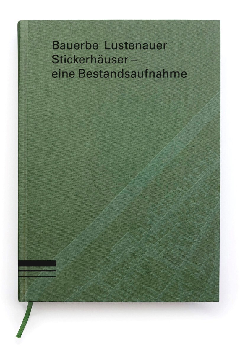 Oliver Heinzle: Bauerbe Lustenauer Stickerhäuser