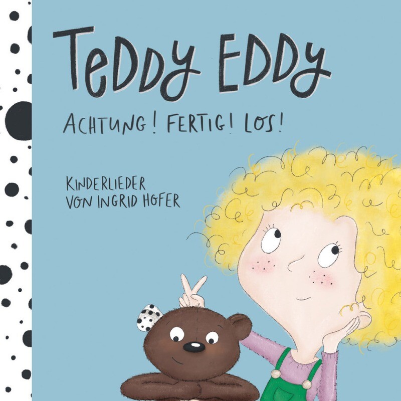 Ingrid Hofer: Teddy Eddy Achtung! Fertig! Los! CD 1