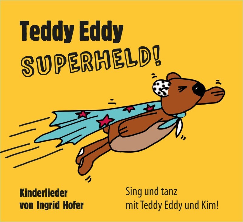 Ingrid Hofer: Teddy Eddy Superheld! CD 2