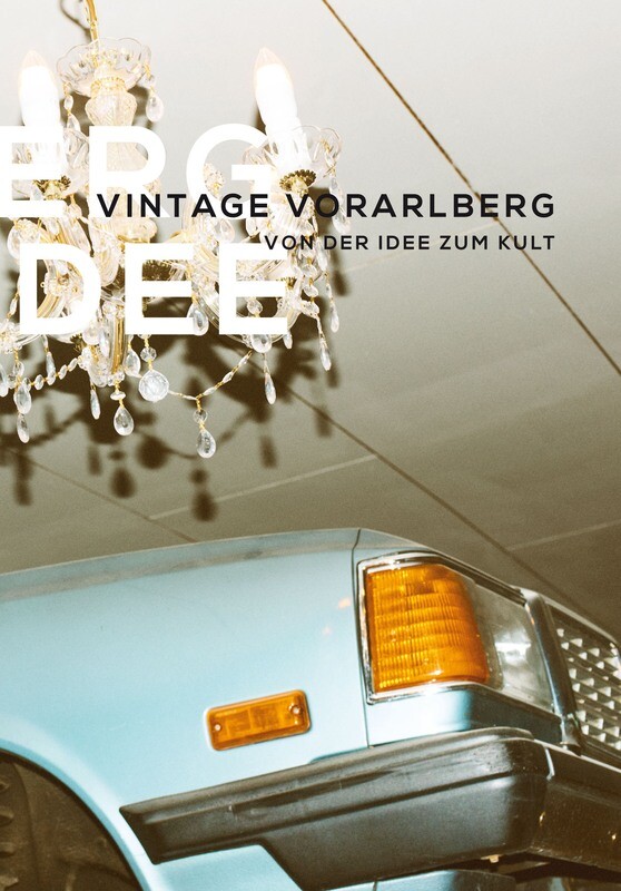 Vintage Vorarlberg - Von der Idee zum Kult