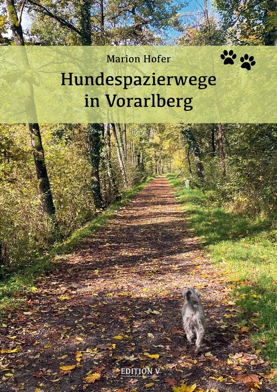 Marion Hofer: Hundespazierwege in Vorarlberg