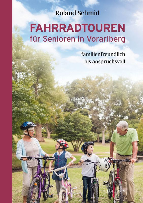 Roland Schmid: Radtouren für Senioren in Vorarlberg