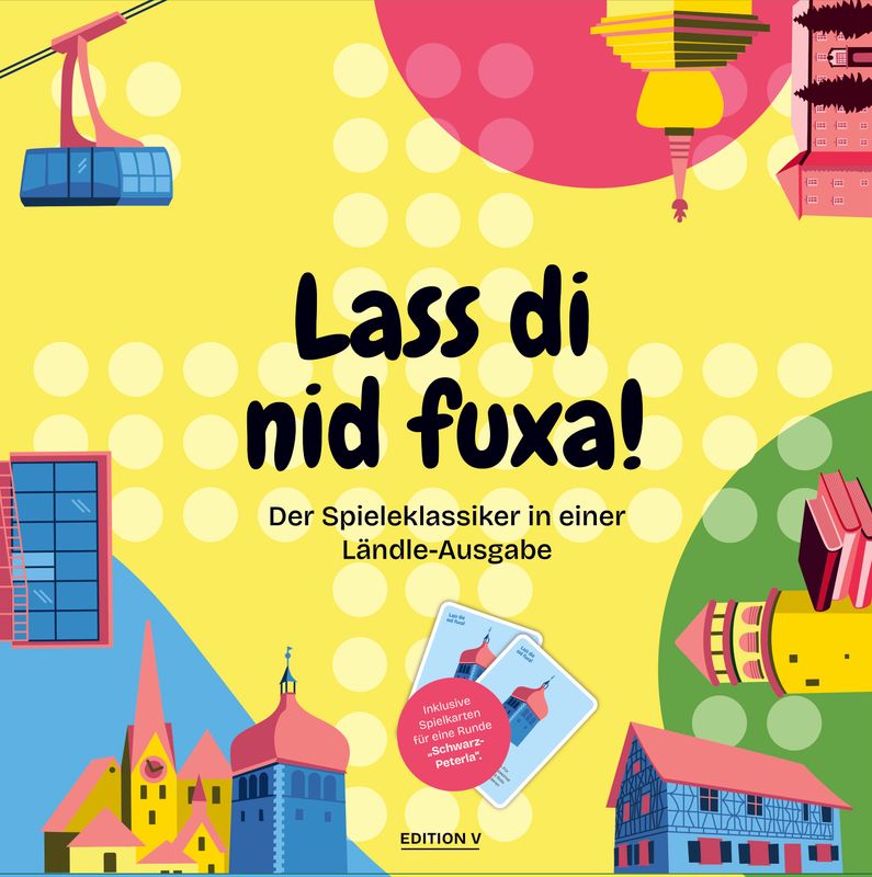 Lass di nid fuxa! Der Spieleklassiker in einer Ländle-Ausgabe