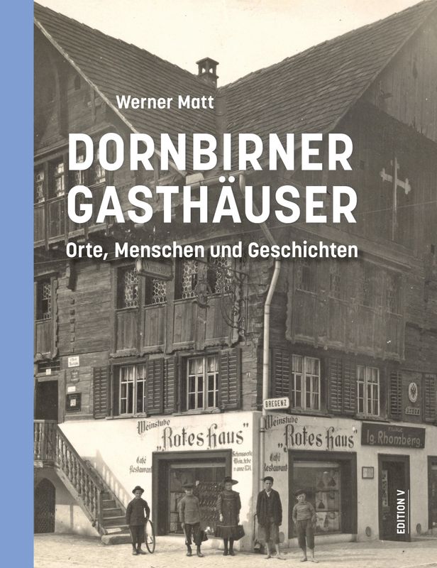 Werner Matt: Dornbirner Gasthäuser