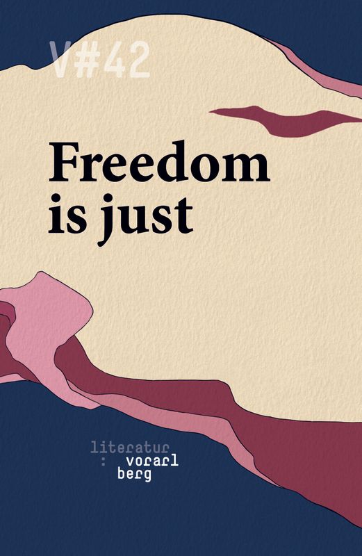 Christine Hartmann &amp; Marie-Rose Rodewald-Cerha (Hg.): V#42 Freedom is just