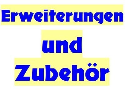 Erweiterungen und Zubehör