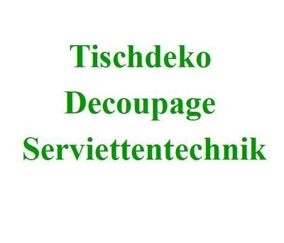 Tischdeko | Decoupage | Serviettentechnik