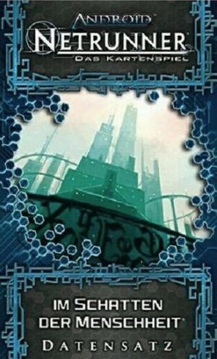 Android Netrunner Kartenspiel Erweiterung-Datensatz, im schatten der menschheit