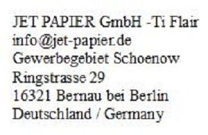 JET PAPIER GmbH - ti-flair,  Gewerbegebiet Schönow  Ringstraße 29,   16321 Bernau, Berlin, Email :   info@Jet-Papier.de