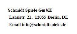 Schmidt Spiele GmbH, Lahnstr. 21,  12055 Berlin, DE, Email info@schmidtspiele.de