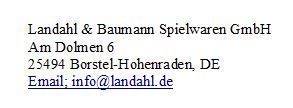Landahl & Baumann Spielwaren GmbH,  Am Dolmen 6 25494 Borstel-Hohenraden, DE, Email: info@landahl.de