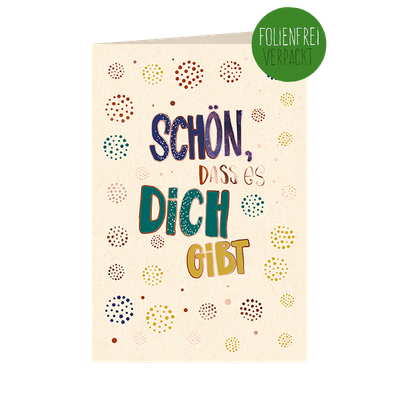 Schön das es Dich gibt, Schriftkarte Allgemeine Wünsche Green Line- Glückwunschkarte, Glückwünsche   Karten Grußkarten - Klappkarte  Skorpion Glückwunschkartenverlag