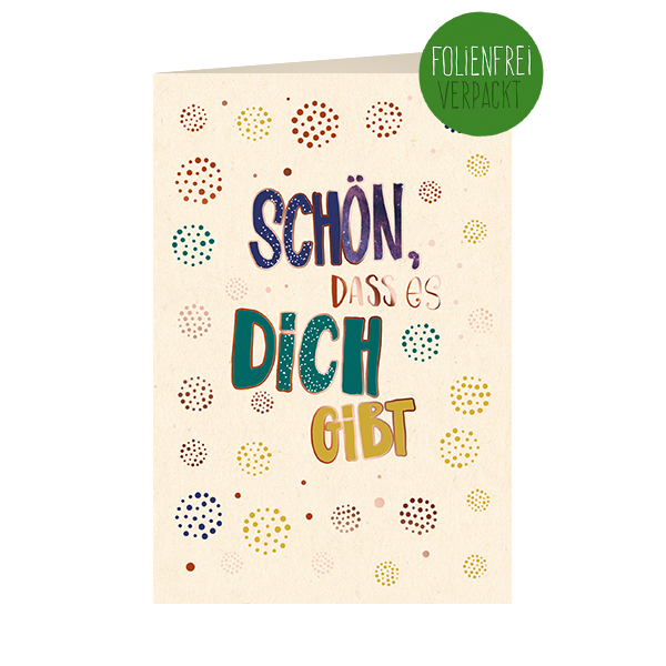 Schön das es Dich gibt, Schriftkarte Allgemeine Wünsche Green Line- Glückwunschkarte, Glückwünsche   Karten Grußkarten - Klappkarte  Skorpion Glückwunschkartenverlag