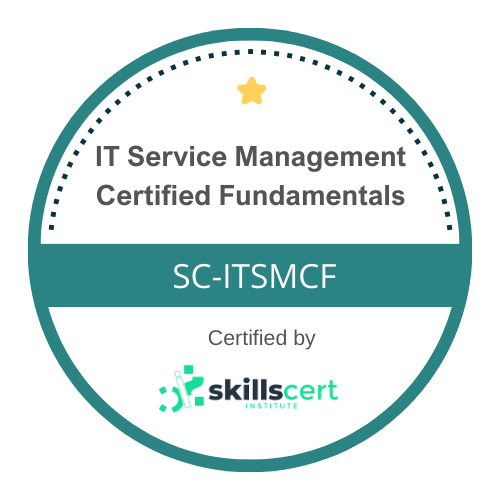 IT Service Management Certified Fundamentals SC-ITSMCF